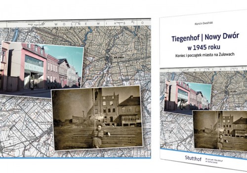 Promocja książki "Tiegenhof/Nowy Dwór w 1945 roku. Koniec i początek miasta na Żuławach"
